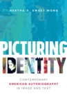 Picturing Identity : Contemporary American Autobiography in Image and Text - eBook