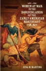 Women at War in the Borderlands of the Early American Northeast - eBook