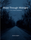 Road Through Midnight : A Civil Rights Memorial - eBook