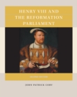 Henry VIII and the Reformation Parliament - eBook