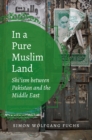 In a Pure Muslim Land : Shi'ism between Pakistan and the Middle East - eBook