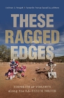 These Ragged Edges : Histories of Violence along the U.S.-Mexico Border - eBook