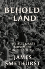 Behold the Land : The Black Arts Movement in the South - eBook