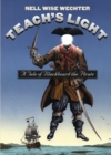 Teach's Light : A Tale of Blackbeard the Pirate - eBook