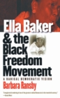 Ella Baker and the Black Freedom Movement : A Radical Democratic Vision - eBook