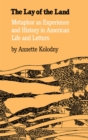 The Lay of the Land : Metaphor As Experience and History in American Life and Letters - eBook