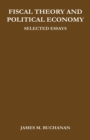 Fiscal Theory and Political Economy : Selected Essays - eBook