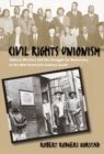 Civil Rights Unionism : Tobacco Workers and the Struggle for Democracy in the Mid-Twentieth-Century South - eBook