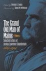 The Grand Old Man of Maine : Selected Letters of Joshua Lawrence Chamberlain, 1865-1914 - eBook
