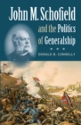 John M. Schofield and the Politics of Generalship - eBook