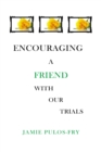Encouraging A Friend with Our Trials - eBook