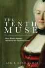 The Tenth Muse : How Maria Antonia Advanced the Pastoral Opera - eBook