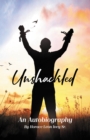 Unshackled : An Autobiography - eBook