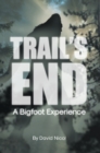 Trail's End : A Bigfoot Experience - eBook