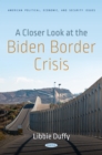 A Closer Look at the Biden Border Crisis - eBook