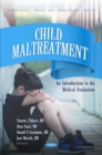 Child Maltreatment. An Introduction to the Medical Evaluation - eBook