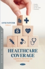 Healthcare Coverage: Legislation, Outcomes and Universal Coverage - eBook