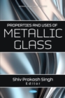 Properties and Uses of Metallic Glass - eBook