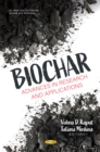 Biochar: Advances in Research and Applications - eBook