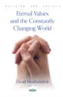 Eternal Values and the Constantly Changing World - eBook