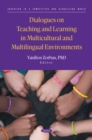 Dialogues on Teaching and Learning in Multicultural and Multilingual Environments - eBook