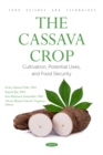 The Cassava Crop: Cultivation, Potential Uses, and Food Security - eBook