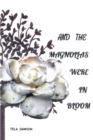 And the Magnolias were in Bloom - eBook