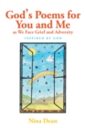 God's Poems for You and Me as We Face Grief and Adversity : Inspired by God - eBook