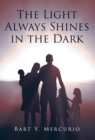 The Light Always Shines in the Dark - eBook