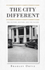 The City Different: The History, Mystery, and the Facade - eBook