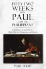 Fifty-two Weeks with Paul and the Philippians : A Roadmap to Joy and Unity in a World Filled with Disagreement and Division - eBook