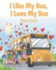 I Like My Bus, I Love My Bus - eBook