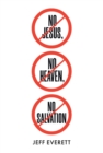 No Jesus, No Heaven, No Salvation - eBook
