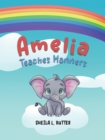 Amelia Teaches Manners - eBook