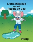 Little Dilly Doo and the Puddle of Goo - eBook