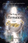 The King of Affirmations : Part 1 "RISE" - eBook