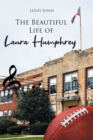 The Beautiful Life of Laura Humphrey - eBook