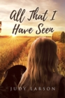 All That I Have Seen - eBook