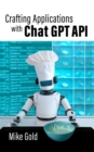 Crafting Applications with Chat GPT API - eBook