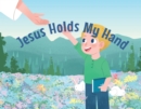 JESUS HOLDS MY HAND - eBook