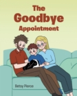 The Goodbye Appointment - eBook