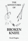 The Adventures Of Broken Knife - eBook