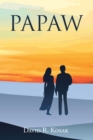 PAPAW : A novel about GodaEUR(tm)s power of forgiveness - eBook