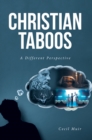 Christian Taboos : A Different Perspective - eBook