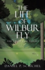 The Life of Wilbur Fly : The Fight for Flight - eBook