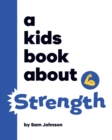 A Kids Book About Strength - eBook