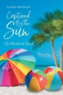 Captured by the Sun : Life Motivational Journal - eBook