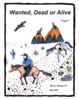 Wanted, Dead or Alive : A grown-up's fairy tales for the ever young at heart - eBook