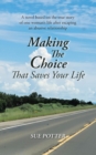 Making The Choice That Saves Your Life - eBook