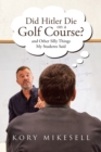 Did Hitler Die on a Golf Course : and Other Silly Things My Students Said - eBook